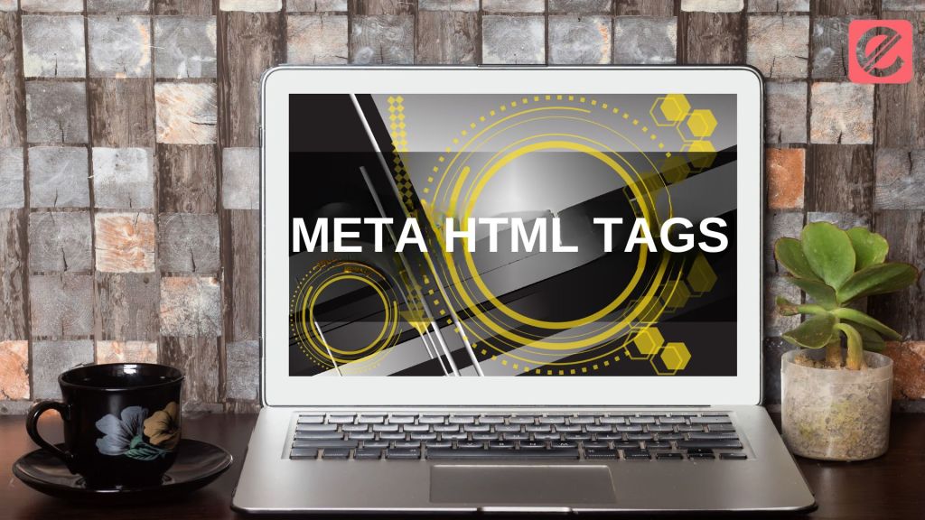Meta HTML Tags: What You Need to Know for Success