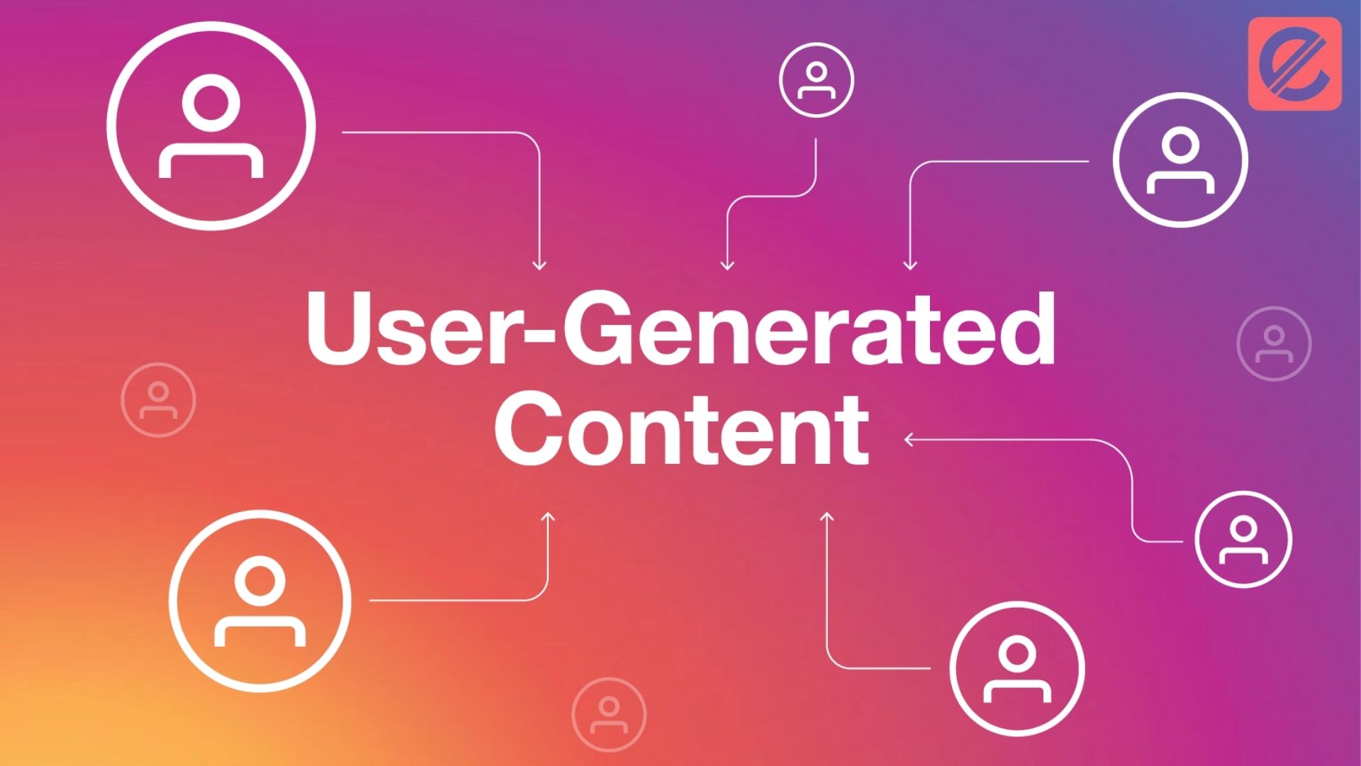 What Makes User Generated Content So Valuable for Businesses?