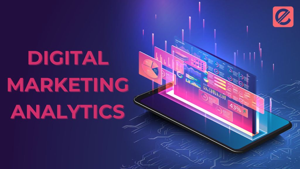 Why is Data Analysis Important in Digital Marketing Analytics?