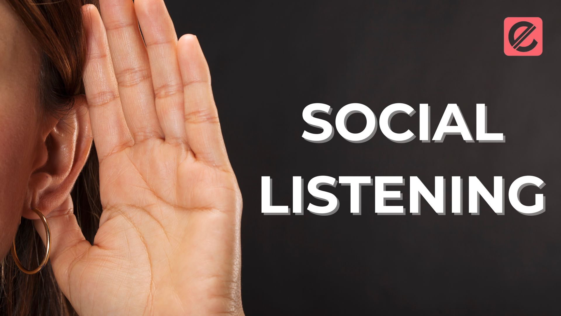 The Ultimate Guide to Social Listening: Boost Your Brand’s Online Presence