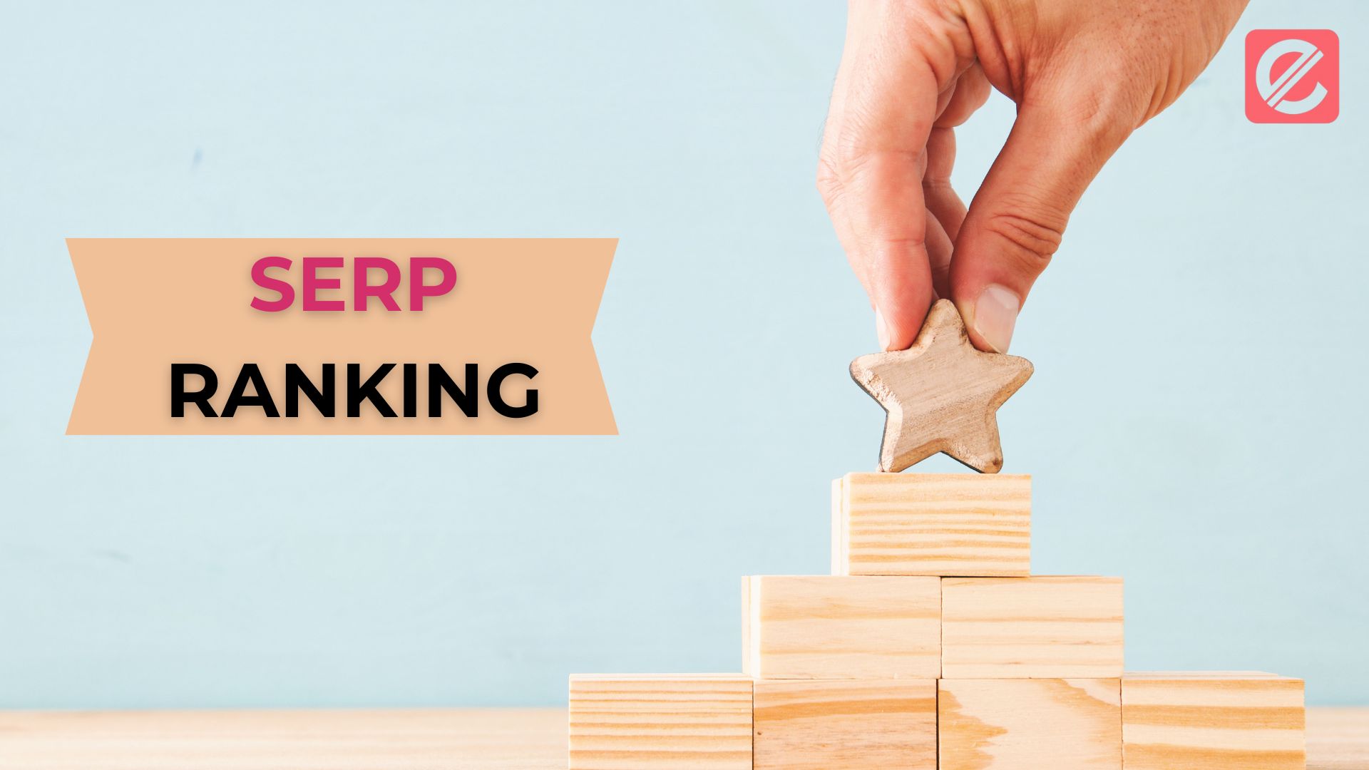 Effective Ways to Increase Your SERP Ranking