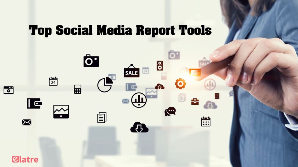 top-social-media-report-tools-for-2024-social-media-strategy