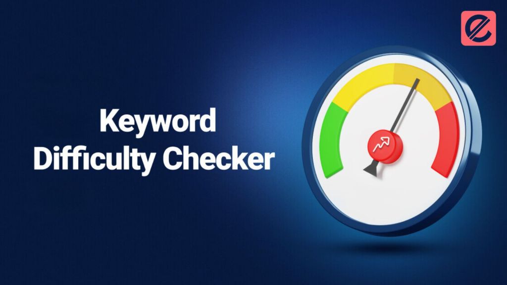 the-ultimate-list-of-keyword-difficulty-checker-features