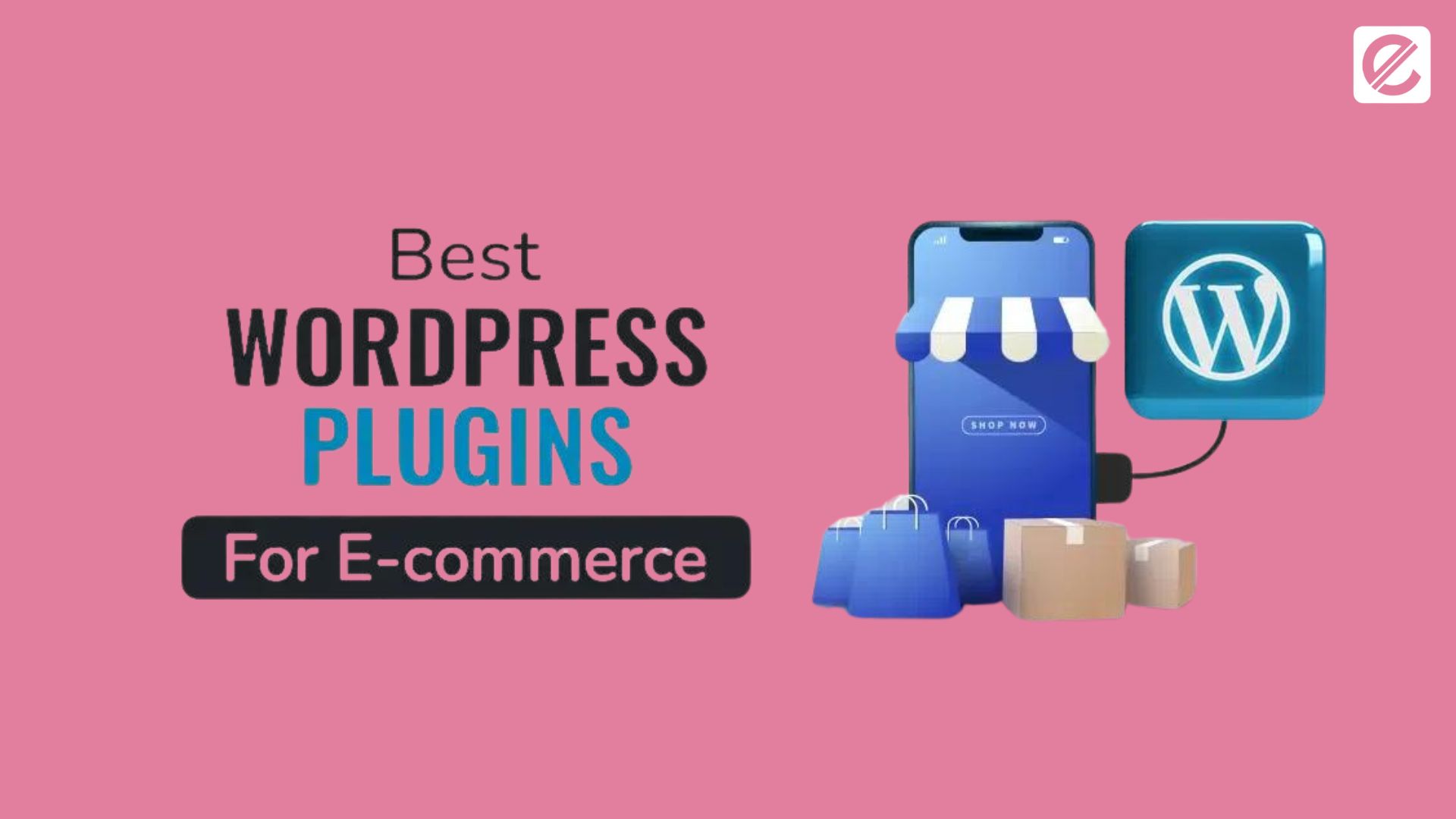 Elevate Your Online Store: The Best WordPress Plugins for E-commerce Success