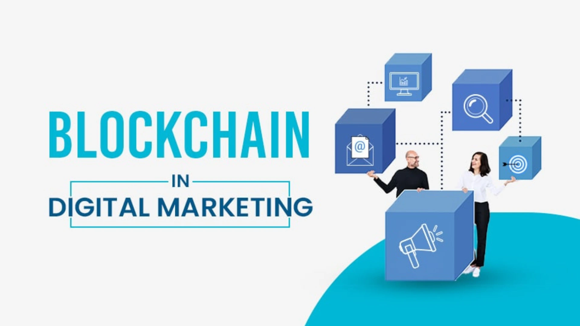 Blockchain: Transforming Digital Marketing Today