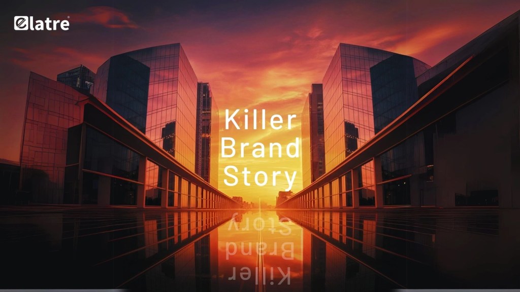 The Anatomy of a Killer Brand Story